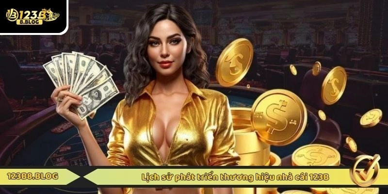 Lịch sử phát triển thương hiệu nhà cái 123B