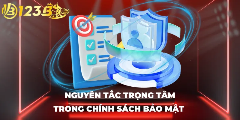 Nguyên tắc trọng tâm trong chính sách bảo mật 