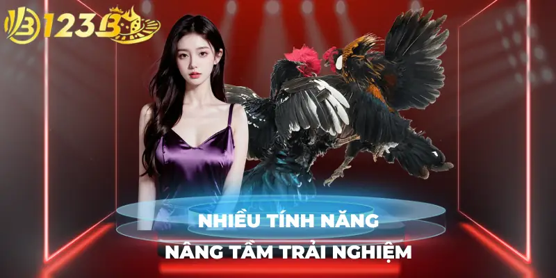 Nhiều tính năng nâng tầm trải nghiệm