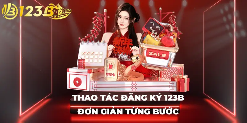 Thao tác đăng ký 123B đơn giản từng bước