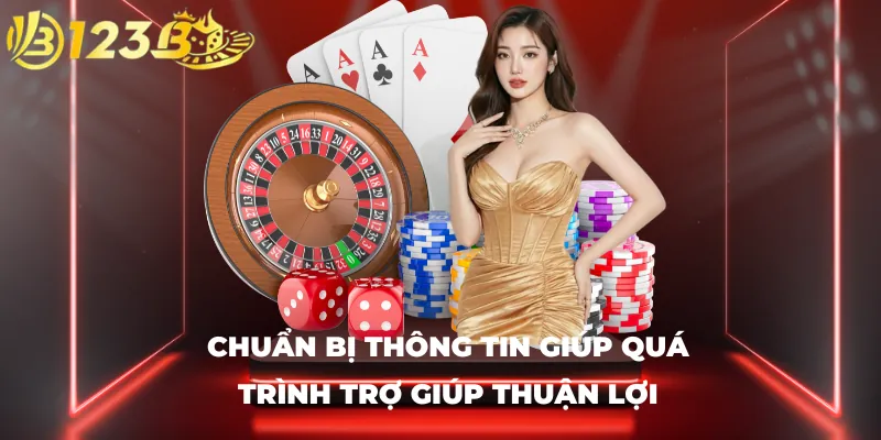 Chuẩn bị thông tin giúp quá trình trợ giúp thuận lợi