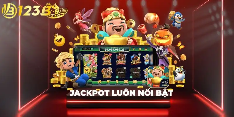 Jackpot luôn nổi bật